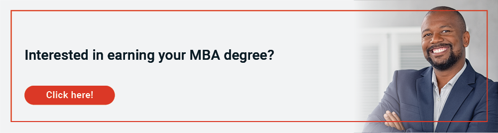 Interested in earning your MBA degree? Learn more