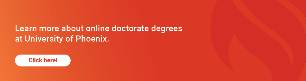 Learn more about online doctorate degrees at University of Phoenix.