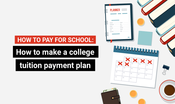 How to pay for school: How to make a college tuition plan