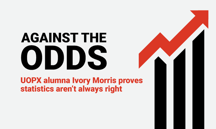 Text: Against the odds: UOPX alumna Ivory Morris proves statistics aren't always right