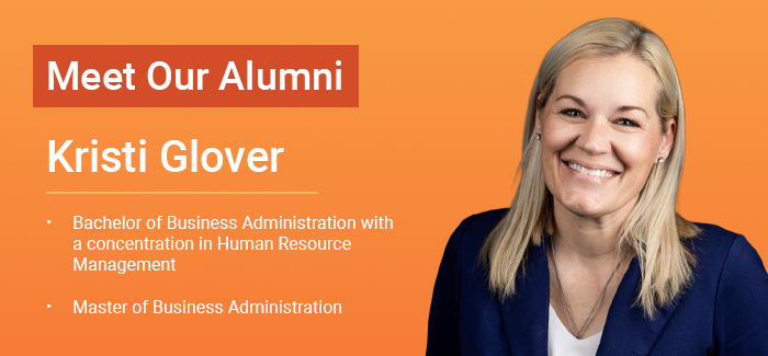 Meet our alumni Kristi Glover: Bachelor in Business Administration with a concentration in Human Resource Management, MBA