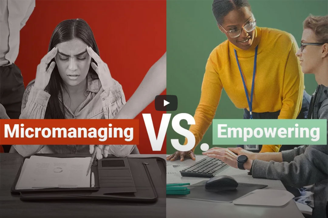 Micromanaging vs. Empowering