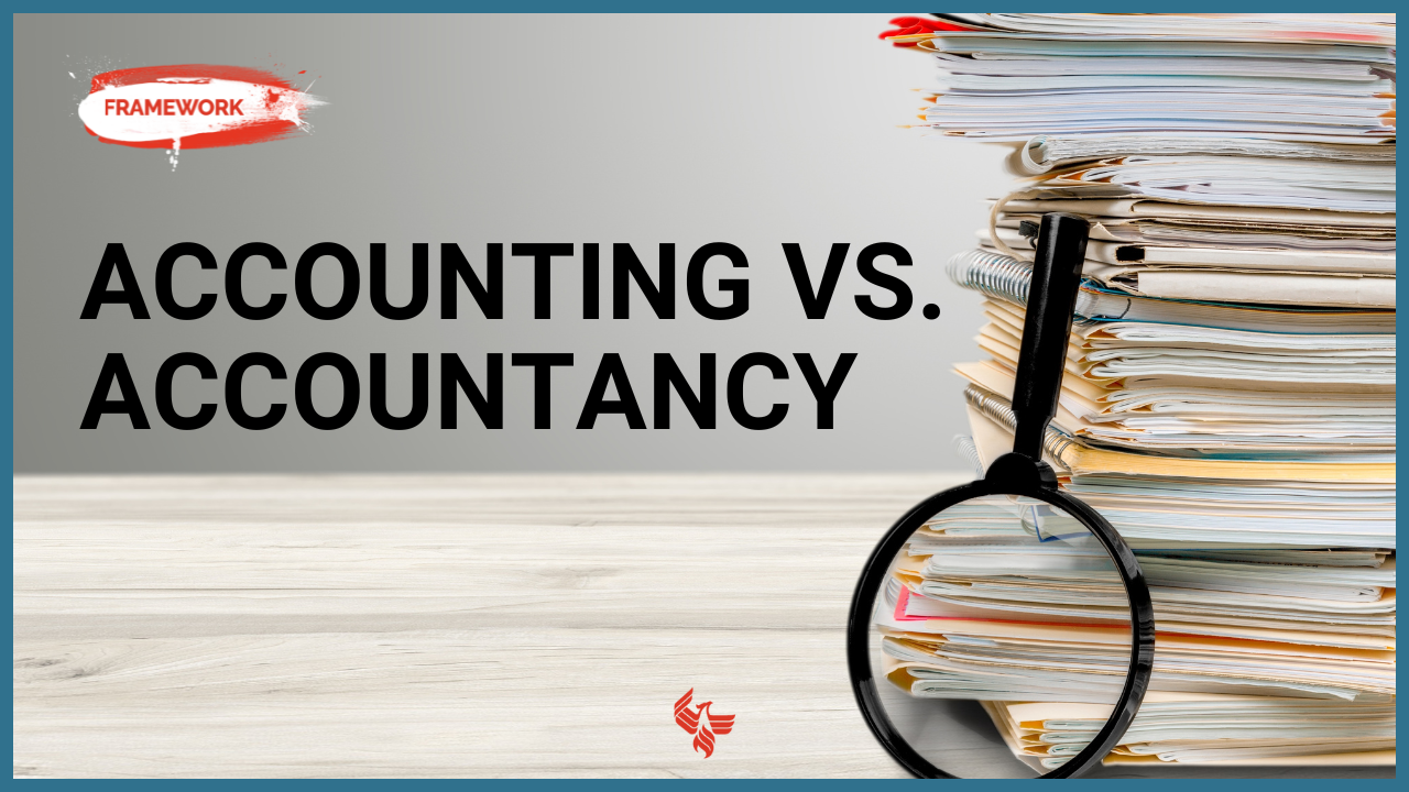 Accountancy vs. Accounting: What’s the Real Difference?