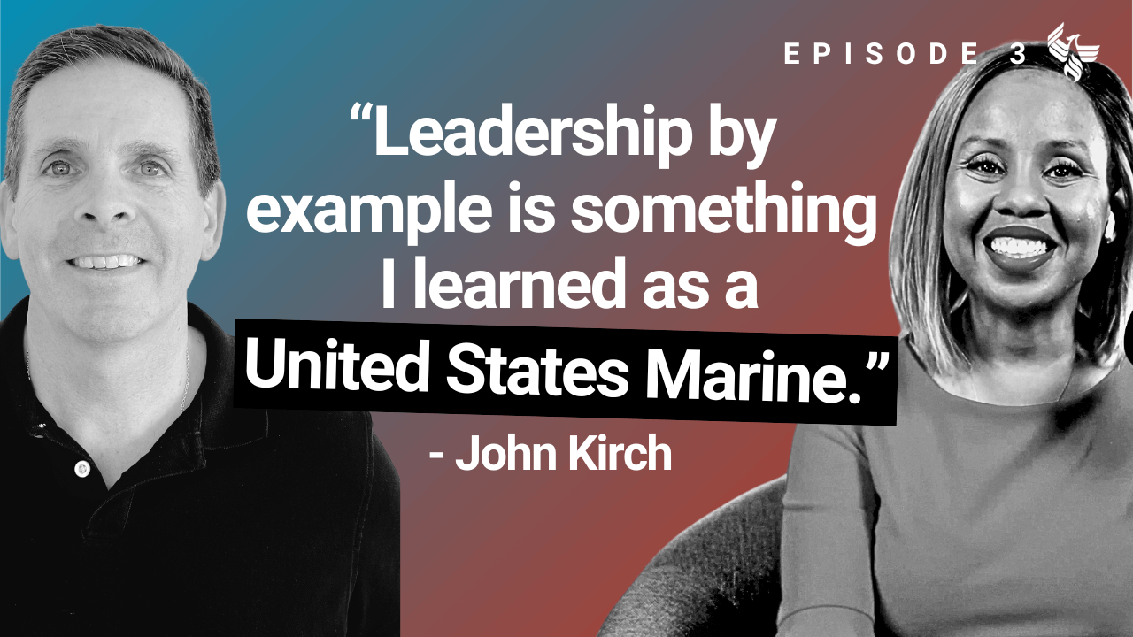 From Marine Corps to Corporate Leader: John Kirch | Degrees of Success Podcast | Episode 3