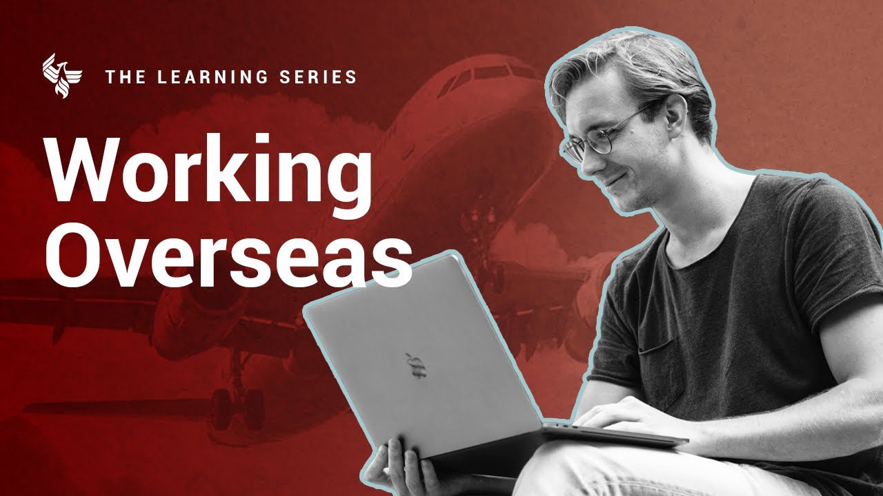 Watch on YouTube - Working Overseas