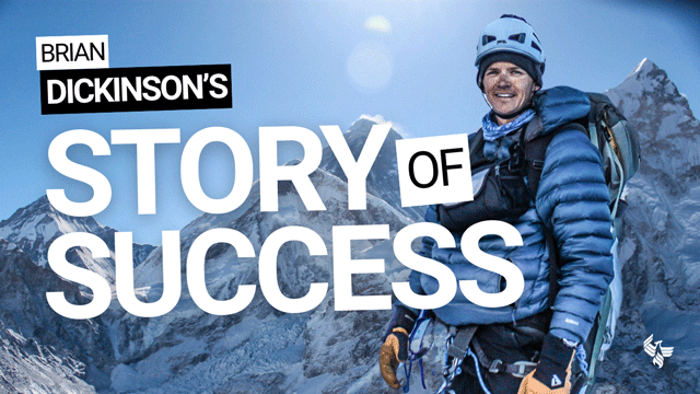 Brian Dickinson stands in mountaineering gear in front of snowy mountain peaks, with bold text reading “Brian Dickinson’s Story of Success.”