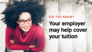 Did you know? Your employer may help cover your tuition