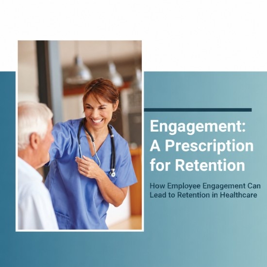 Engagement: A prescription for retention whitepaper
